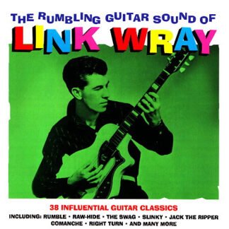 Link Wray - The Rumbling Guitar Sound Of Link Wray (2xCD, Comp)