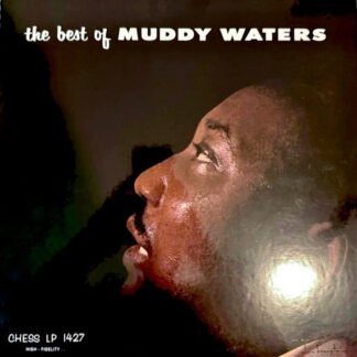 Muddy Waters - The Best Of Muddy Waters (LP, Comp, Mono, RE, RM, 180)