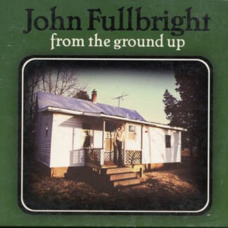 John Fullbright - From The Ground Up (CD, Album)