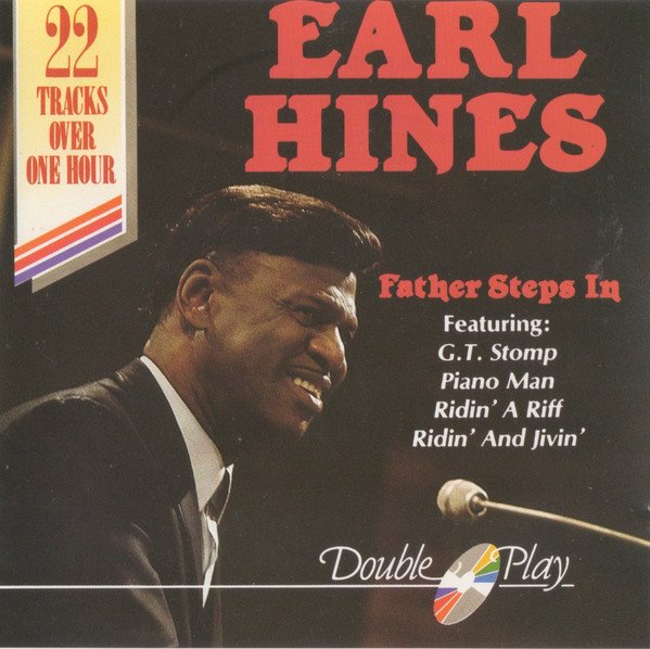 Earl Hines And His Orchestra - Father Steps In (CD, Comp)
