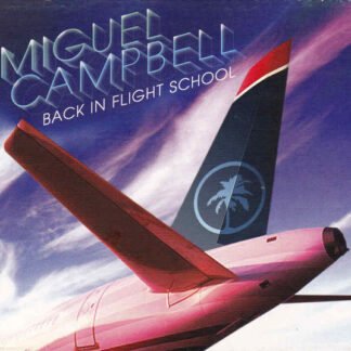 Miguel Campbell - Back In Flight School (CD, Album, Dig)