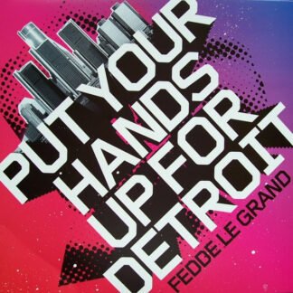Fedde Le Grand - Put Your Hands Up For Detroit (12", Single)