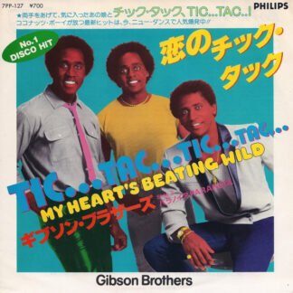 Gibson Brothers - Tic... Tac... Tic... Tac... (My Heart's Beating Wild) (7", Single)