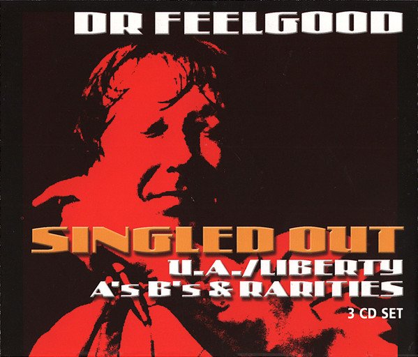 Dr Feelgood* - Singled Out - The U.A./Liberty A's B's & Rarities (3xCD, Comp)