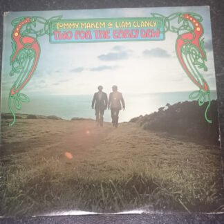 Tommy Makem & Liam Clancy* - Two For The Early Dew (LP, Album)