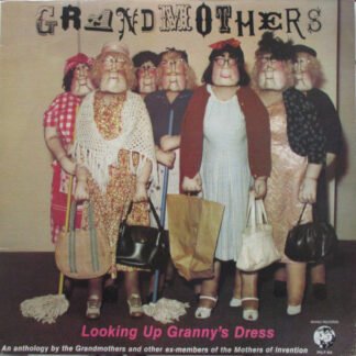 The Grandmothers - Looking Up Granny's Dress (LP)
