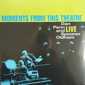 Dan Penn And Spooner Oldham - Moments From This Theatre (LP, Album)