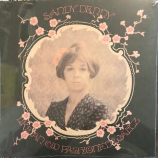 Sandy Denny - Like An Old Fashioned Waltz (LP, Album, RE, Emb)