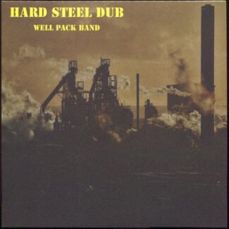 Well Pack Band* - Hard Steel Dub (LP, Album)