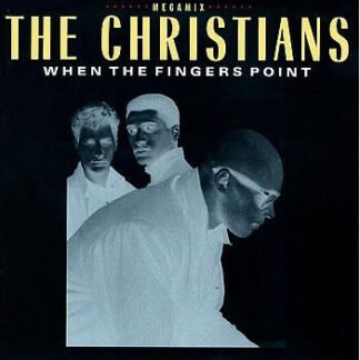 The Christians - When The Fingers Point (12")