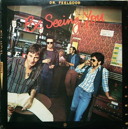 Dr. Feelgood - Be Seeing You (LP, Album)