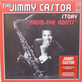 Jimmy Castor - The Jimmy Castor Story "From The Roots" (LP, Album, RE)