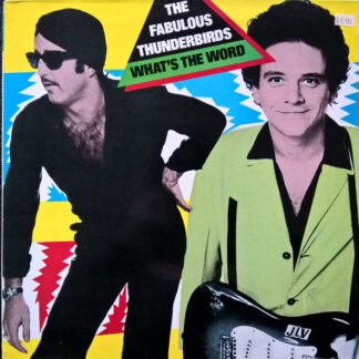 The Fabulous Thunderbirds - What's The Word (LP, Album)