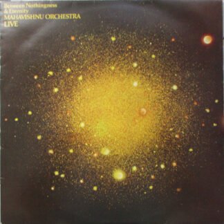 Mahavishnu Orchestra - Between Nothingness & Eternity (LP, Album, RE)