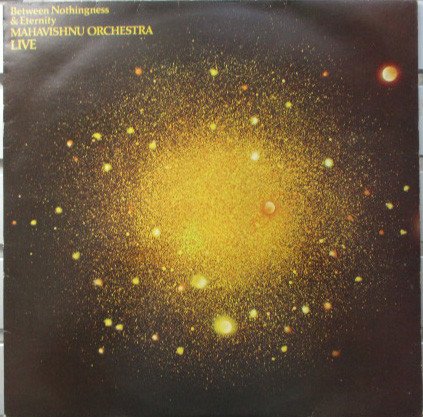 Mahavishnu Orchestra - Between Nothingness & Eternity (LP, Album, RE)