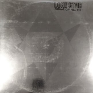 Lone Star (2) - Firing On All Six (LP, Album)