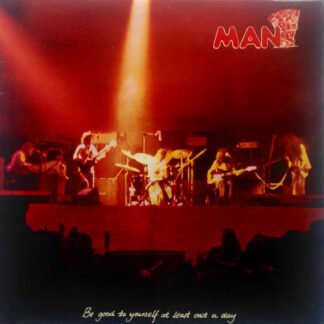 Man - Be Good To Yourself At Least Once A Day (LP, Album)