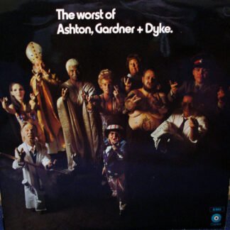 Ashton, Gardner + Dyke* - The Worst Of Ashton, Gardner + Dyke. (LP, Album)