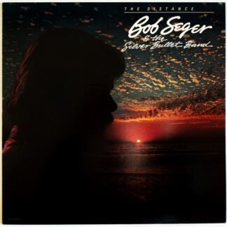 Bob Seger & The Silver Bullet Band* - The Distance (LP, Album)