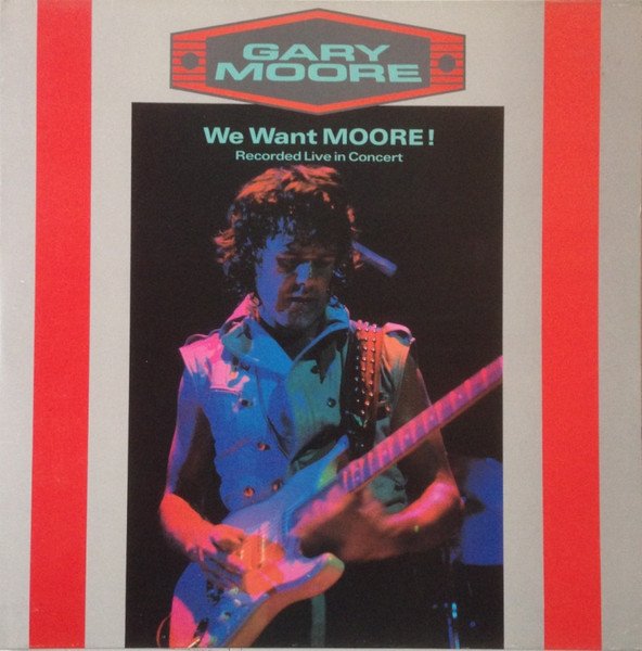 Gary Moore - We Want Moore! (LP, Album, EMI + 12")
