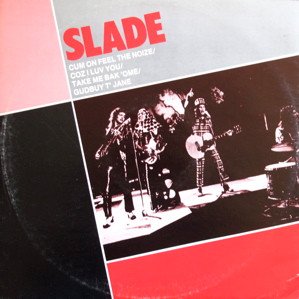 Slade - Cum On Feel The Noize / Coz I Luv You / Take Me Bak 'Ome / Gudbuy T' Jane (12", Single)