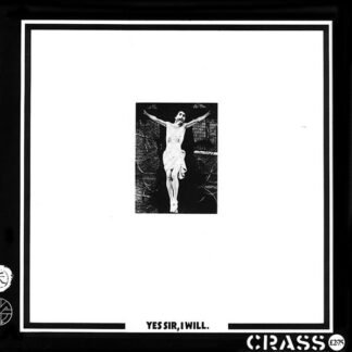 Crass - Yes Sir, I Will. (LP, Album)