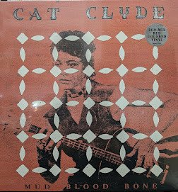 Cat Clyde - Mud Blood Bone (LP, Album, Eco)