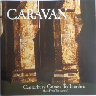Caravan - Canterbury Comes To London (Live From The Astoria) (CD, Album, CD )