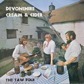 The Taw Folk - Devonshire Cream & Cider (LP, Album)