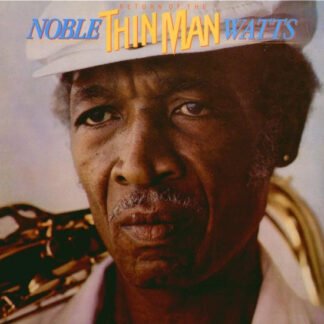 Noble "Thin Man" Watts* - Return Of The Thin Man (LP)