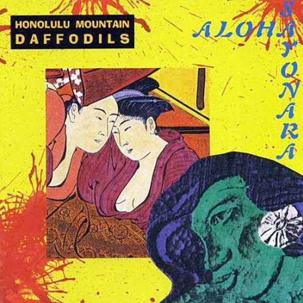 Honolulu Mountain Daffodils - Aloha Sayonara (CD, Album)