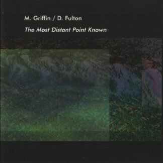 M. Griffin / D. Fulton* - The Most Distant Point Known (CD, Album)