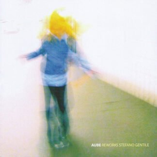 Aube - Reworks Stefano Gentile (CD, Album)
