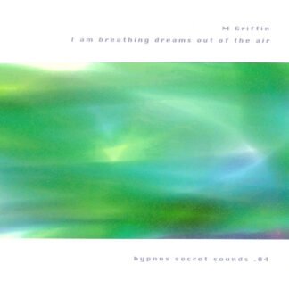 M Griffin* - I Am Breathing Dreams Out Of The Air (CDr, Ltd)