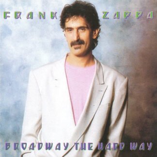Frank Zappa - Broadway The Hard Way (CD, Album, RE, RM, RP, Son)