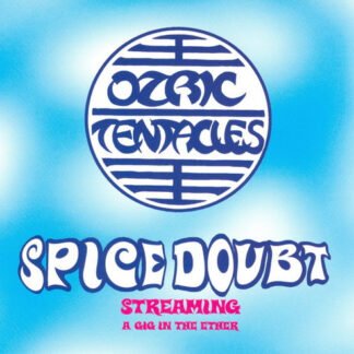Ozric Tentacles - Spice Doubt (Streaming A Gig In The Ether) (CD, Ltd, Spe)