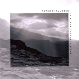 Peter Challoner - Music For Cloud Watching (CDr)