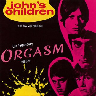John's Children - The Legendary Orgasm Album (CD, Album, RE, MPO)