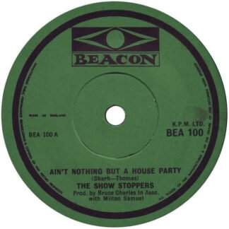 The Show Stoppers - Ain't Nothing But A House Party (7", RE, Sol)