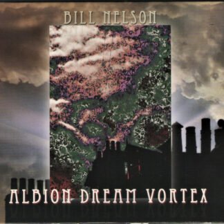 Bill Nelson - Albion Dream Vortex (CD, Album, Ltd)