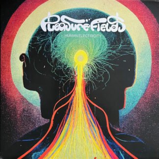 Pleasurefields - Human Electricity (12", EP, Ltd, Ora)