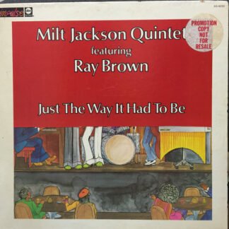 Milt Jackson Quintet Featuring Ray Brown - Just The Way It Had To Be (LP, Album, Quad, Promo)