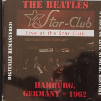 The Beatles - Live At The Star Club Hamburg, Germany - 1962 (CD)