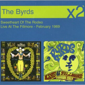 The Byrds - Sweetheart Of The Rodeo + Live At The Fillmore - February 1969 (CD, Album, RE + CD, Album, RE + Box, Comp)