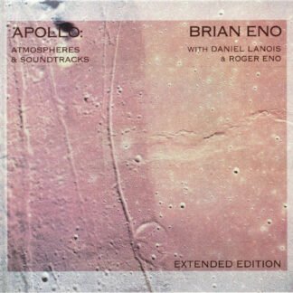 Brian Eno With Daniel Lanois & Roger Eno - Apollo: Atmospheres & Soundtracks (Extended Edition) (CD, Album, RE, RM + CD, Album + Num, Ext)