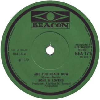 Sons & Lovers* - Are You Ready Now (7")