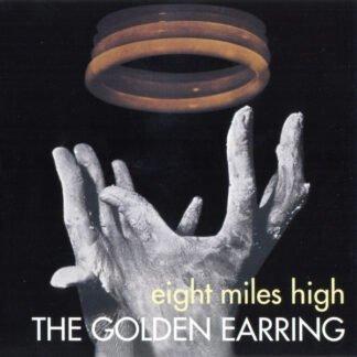 The Golden Earring* - Eight Miles High (CD, Album, RE)