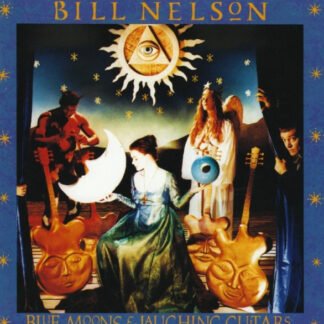 Bill Nelson - Blue Moons And Laughing Guitars (CD, Album)