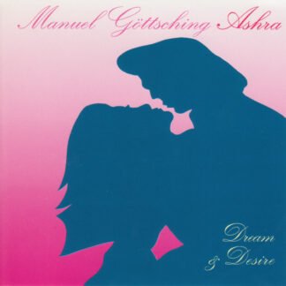 Manuel Göttsching, Ashra - Dream & Desire (CD, Album, RE)