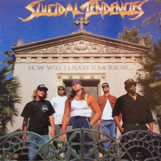 Suicidal Tendencies - How Will I Laugh Tomorrow... When I Can't Even Smile Today (LP, Album)